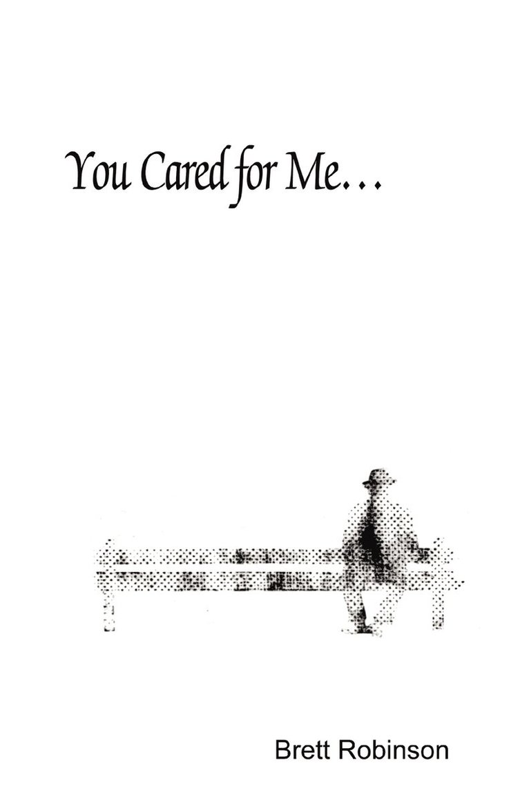 Brett Robinson - You Cared for Me..., Häftad