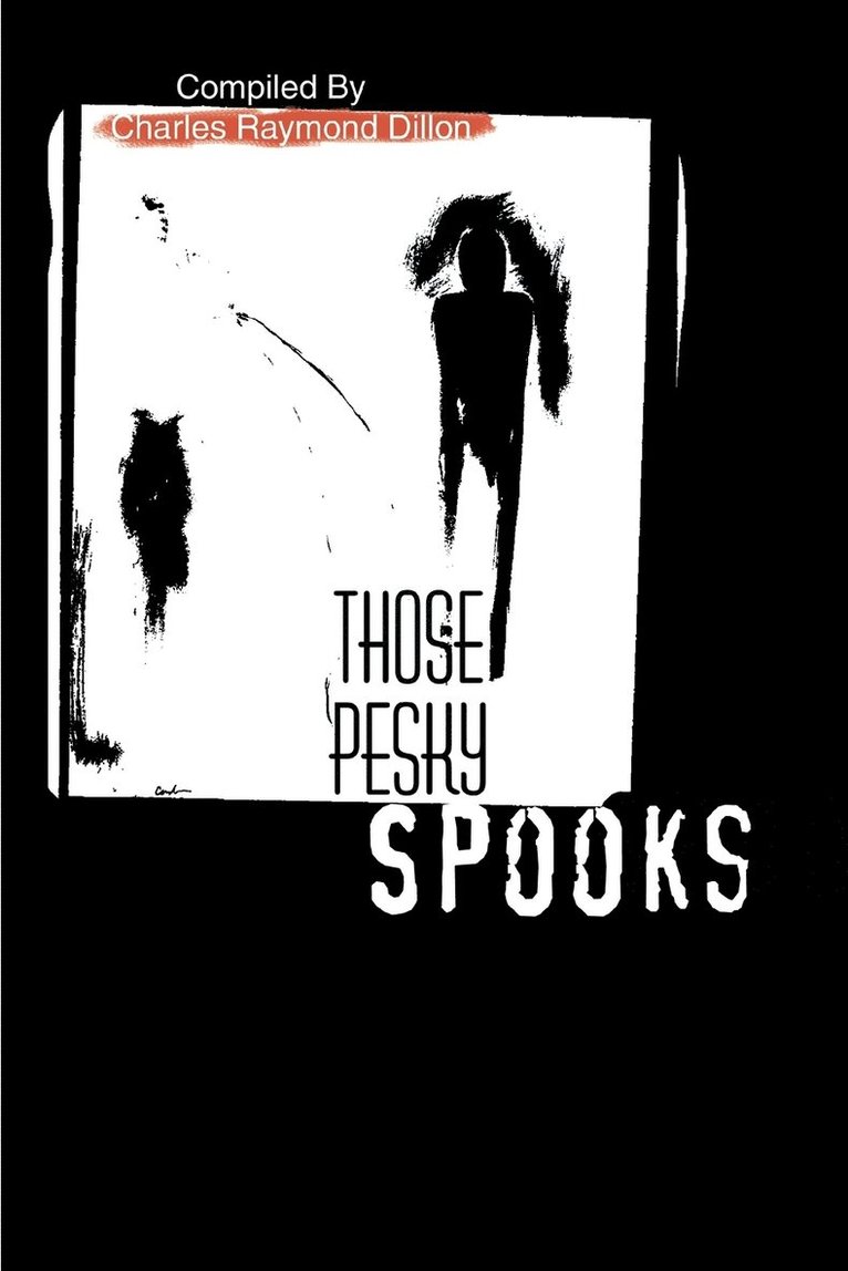 Charles Raymond Dillon - Those Pesky Spooks, Häftad. Tillgänglighet: Lägg i varukorg