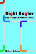 Right Angles and Other Obstinate Truths