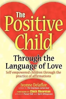 Ivonne Delaflor - Positive Childtm, Häftad. Tillgänglighet: Lägg i varukorg