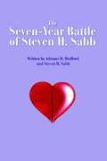 The Seven-Year Battle of Steven H. Sabb