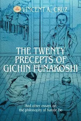 Vincent A Cruz - Twenty Precepts of Gichin Funakoshi, Häftad. Tillgänglighet: Lägg i varukorg