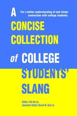 Xin-An Lu, David W Graf Jr - Concise Collection of College Students' Slang, Häftad