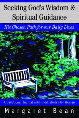 Margaret Bean - Seeking God's Wisdom & Spiritual Guidance, Häftad
