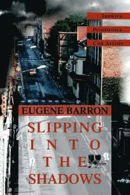 Eugene Barron - Slipping into the Shadows, Häftad. Tillgänglighet: Lägg i varukorg