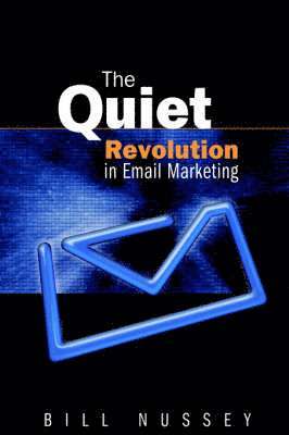 Quiet Revolution in Email Marketing