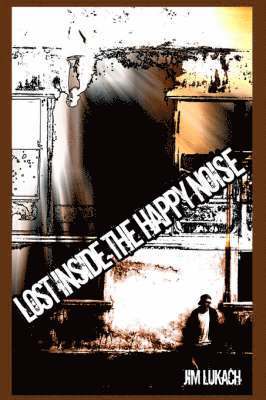 Lost Inside the Happy Noise