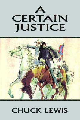 Chuck Lewis - Certain Justice, Häftad. Tillgänglighet: Lägg i varukorg