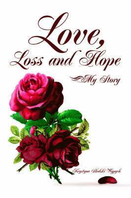 Love, Loss and Hope