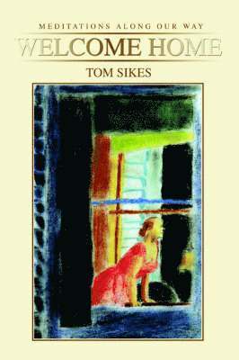 Tom Sikes - Welcome Home, Häftad. Tillgänglighet: Lägg i varukorg