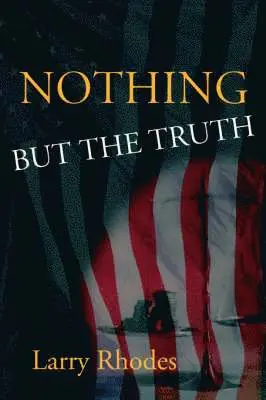 Larry Rhodes - Nothing But the Truth, Häftad. Tillgänglighet: Lägg i varukorg