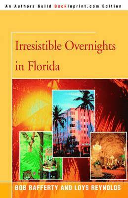 Irresistible Overnights in Florida
