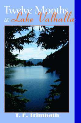 Twelve Months at Lake Valhalla