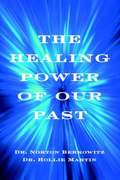 The Healing Power of Our Past
