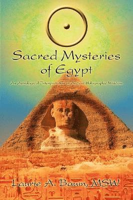 Laurie A Baum Msw - Sacred Mysteries of Egypt, Häftad
