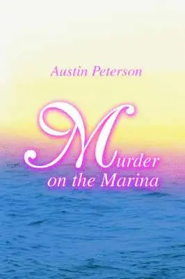 Austin Peterson - Murder on the Marina, Häftad. Tillgänglighet: Lägg i varukorg