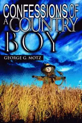 George G Motz - Confessions Of A Country Boy, Häftad. Tillgänglighet: Lägg i varukorg
