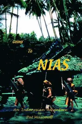 Pat Maximoff - Going to Nias, Häftad. Tillgänglighet: Lägg i varukorg