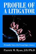 Profile of a Litigator