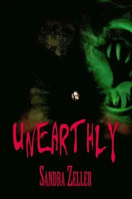 Sandra Zeller - Unearthly, Häftad. Tillgänglighet: Lägg i varukorg