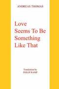 Love Seems To Be Something Like That