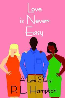 P L Hampton - Love is Never Easy, Häftad