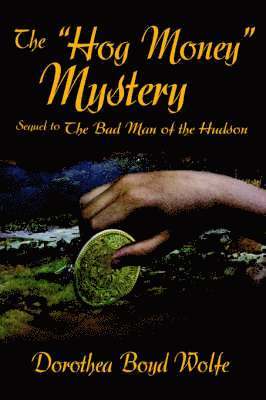 Dorothea Boyd Wolfe - Hog Money Mystery, Häftad. Tillgänglighet: Lägg i varukorg