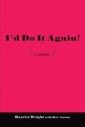 I'd Do It Again!