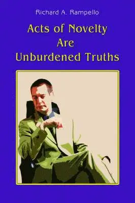 Acts of Novelty Are Unburdened Truths