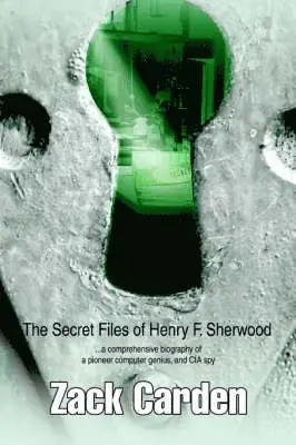 Secret Files of Henry F. Sherwood