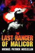 The Last Ranger of Malicor