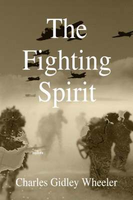Charles Gidley Wheeler - Fighting Spirit, Häftad. Tillgänglighet: Lägg i varukorg