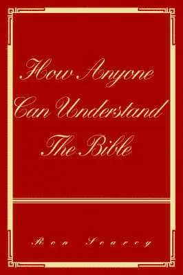 Ron Searcy - How Anyone Can Understand The Bible, Häftad. Tillgänglighet: Lägg i varukorg
