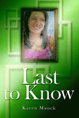 Karen Mauck - Last to Know, Häftad