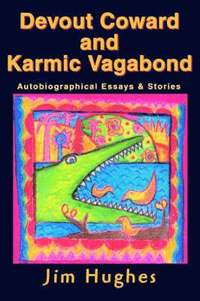 Devout Coward and Karmic Vagabond