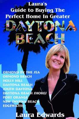 Laura Edwards - Laura's Guide to Buying the Perfect Home in Greater Daytona Beach, Häftad