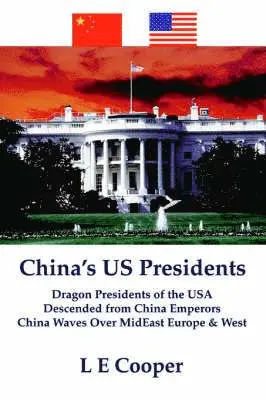 L E Cooper - China's US Presidents, Häftad. Tillgänglighet: Lägg i varukorg