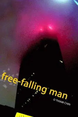 O Thiam Chin - Free-Falling Man, Häftad. Tillgänglighet: Lägg i varukorg