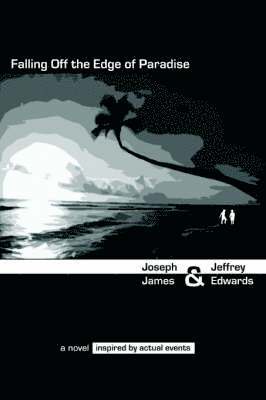 Joseph James - Falling Off the Edge of Paradise, Häftad. Tillgänglighet: Lägg i varukorg