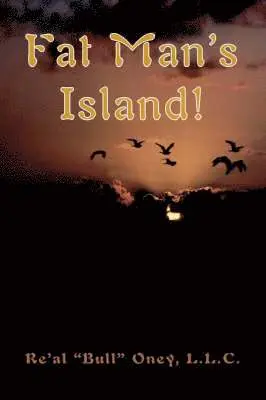 Re Al Bull Oney, L L C Re'al Bull Oney - Fat Man's Island!, Häftad. Tillgänglighet: Lägg i varukorg
