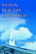 Fifteen Real-Life Experiences