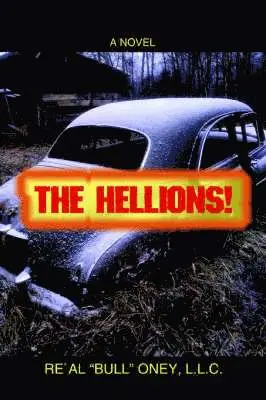 L.L.C. Re'Al "Bull" Oney, L L C Re'al Bull Oney - Hellions!, Häftad. Tillgänglighet: Lägg i varukorg