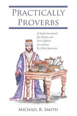 Michael R Smith - Practically Proverbs, Häftad. Tillgänglighet: Lägg i varukorg