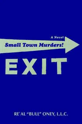 L L C Re'al Bull Oney, LLC Re Al Bull Oney LLC Re Al Bull, Oney - Small Town Murders!, Häftad. Tillgänglighet: Lägg i varukorg