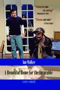 Beautiful Home for the Incurable