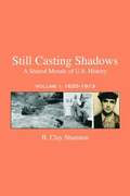Still Casting Shadows