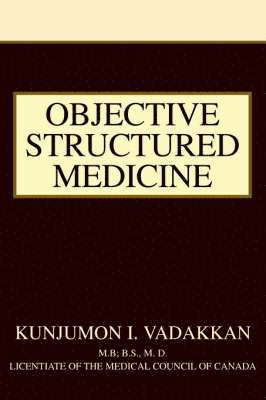 Kunjumon I Vadakkan - Objective Structured Medicine, Häftad. Tillgänglighet: Lägg i varukorg