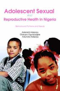 Adolescent Sexual And Reproductive Health In Nigeria