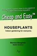 Cheap and Easytm Houseplants