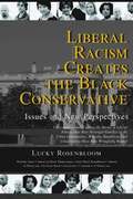 Liberal Racism Creates the Black Conservative